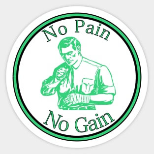 No Pain no Gain Sticker